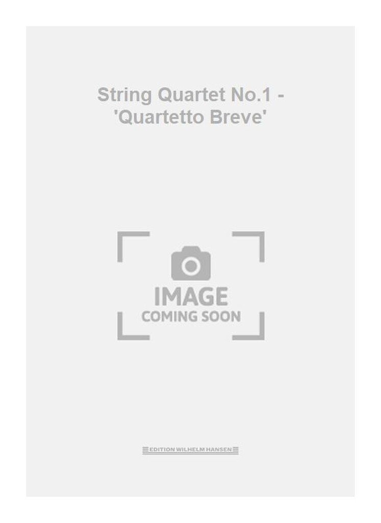 String Quartet No.1 - 'Quartetto Breve'
